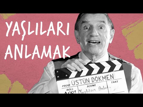Yaşlıları Anlamak I Üstün Dökmen'den Bir Şeyler #91