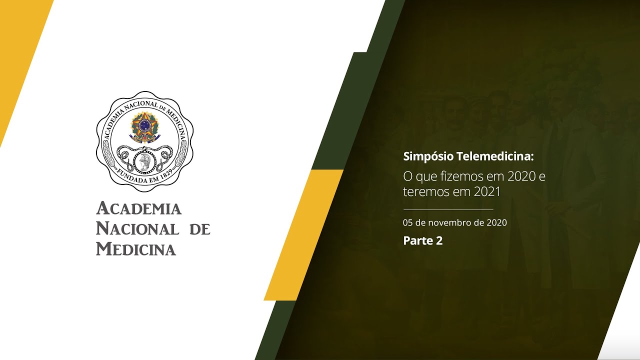 Simpósio Telemedicina – O que fizemos em 2020 e teremos em 2021 – 5 de novembro de 2020 [PARTE II]