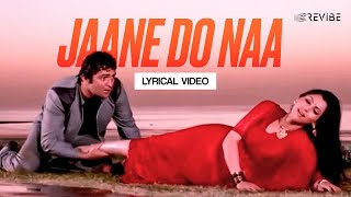 Download lagu Jaane Do Naa (Lyrical Video) | Asha Bhosle | Shailendra Singh | Saagar mp3