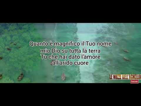 QUANTO È MAGNIFICO IL TUO NOME