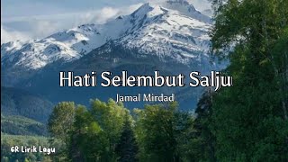 Download lagu Jamal Mirdad - Hati Selembut Salju ( Lyrics ) | 6R Lirik Lagu mp3