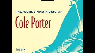 The Words and Music of Cole Porter - 1920s, 30s, 40s (Past Perfect) [Full Album]