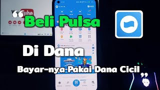 Download lagu Cara Beli Pulsa di Dana Pakai Dana Cicil mp3