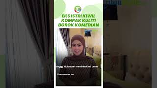 Tak Hanya Rohimah, Meggy Wulandari Juga Kuliti Borok Kiwil: Minta Kado untuk Anak Harus Ada Imbalan