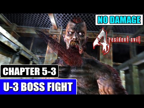 Resident Evil 4 U3 Boss Fight (Chapter 5-3) | IT (U-3) Boss Fight No Damage