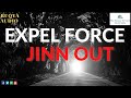 Force Jinn Out Of Your Body And Your House
