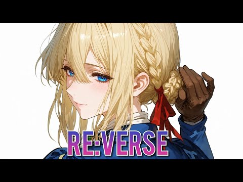 【Nightcore】Re:Verse - 439*hz | Violet Evergarden [Lyrics]
