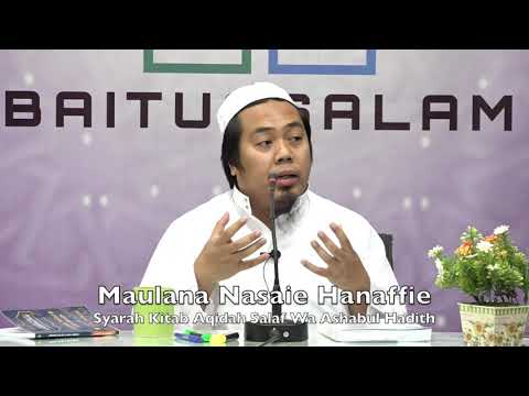 20190623 Maulana Nasaie Hanaffie : Syarah Kitab Aqidah Salaf Wa Ashabul Hadith