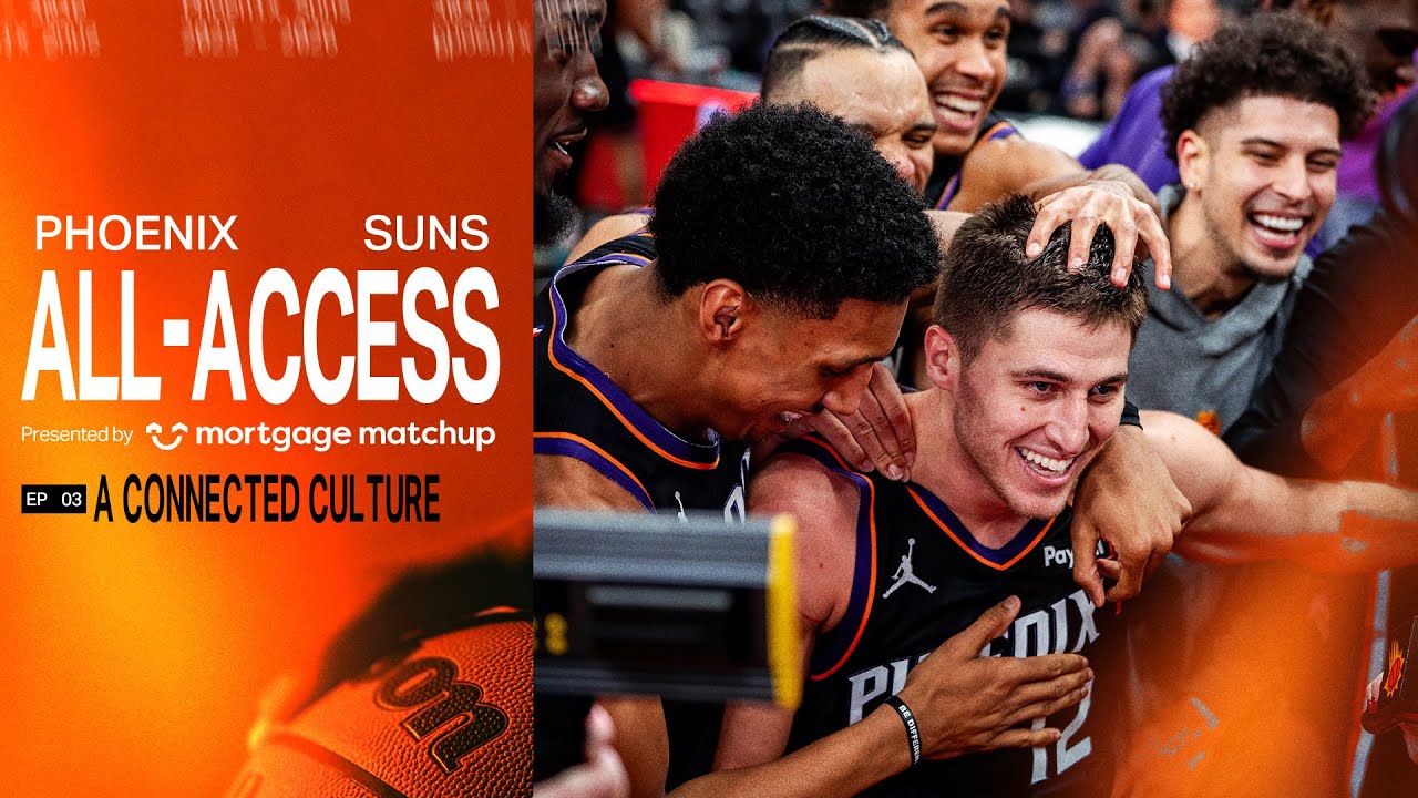 Phoenix Suns All-Access Episode 3: A Connected Culture