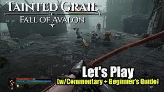 Tainted Grail: Fall of Avalon: Let's Play (Commentary and Beginner's Guide)