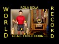 7 Ball Force Bounce Juggling Rola Bola Balance World Record 223c 267