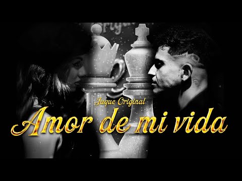JAQUE ORIGINAL - AMOR DE MI VIDA (Video Oficial)