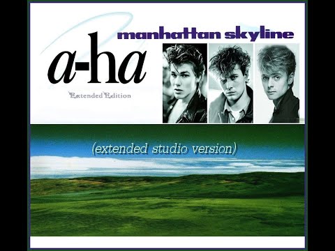 A ha - manhattan skyline (extended studio version)