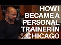 HOW I BECAME A PERSONAL TRAINER IN CHICAGO