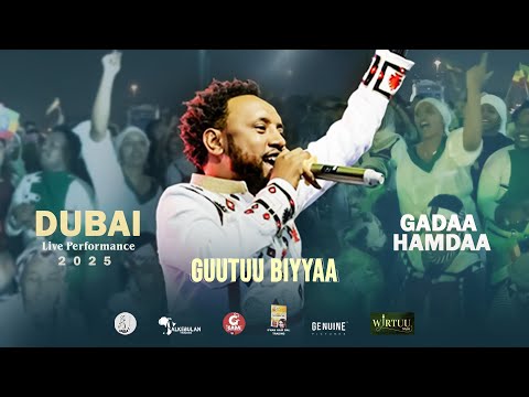 Gadaa Hamdaa-Guutuu Biyyaa- Dubai Live Performance 2025(Official Video)