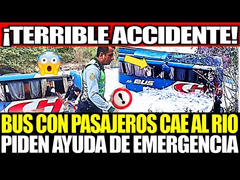 TERRIBLE ACCIDENTE! BUS CON PASAJEROS CAE A RÍO UTCUBAMBA EN CHACHAPOYAS