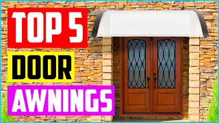 Top 5 Best Door Awnings in 2026