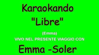 Karaoke Duetti - Libre - Emma Marrone - Alvaro Soler ( Testo )