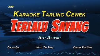 Download lagu TERLALU SAYANG KARAOKE TARLING KOPLO (SITI ALIYAH) NADA CEWEK mp3 Download lagu TERLALU SAYANG KARAOKE TARLING KOPLO (SITI ALIYAH) NADA CEWEK mp3