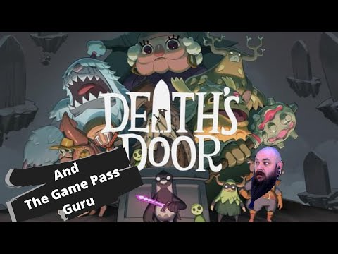 On the wrong side of Deaths Door   | The Game Pass Guru