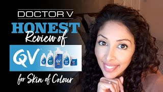 Doctor V - Honest Review of QV for Skin of Colour | Black or Brown Skin