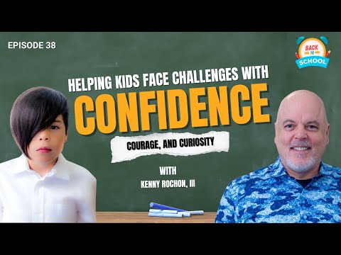 Kenny Rochon III: Be the Smartest Kid in the Room | Back to School Ep. 38