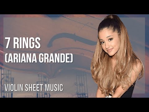 Violin Sheet Music: How to play 7 rings by Ariana Grande