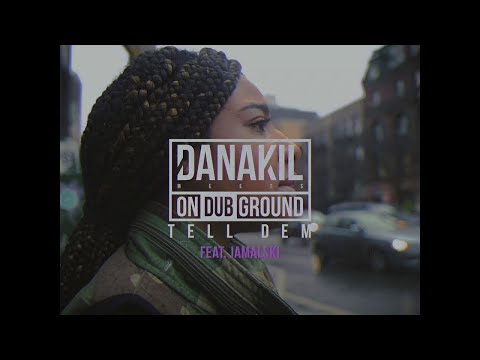 📺 Danakil Meets ONDUBGROUND - Tell Dem feat. Jamalski [Official Video]