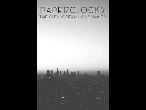 Paperclocks - The City Screams Our Names (Demo Version)