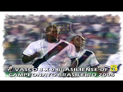Vasco x Brasiliense-DF - Brasileiro 2005