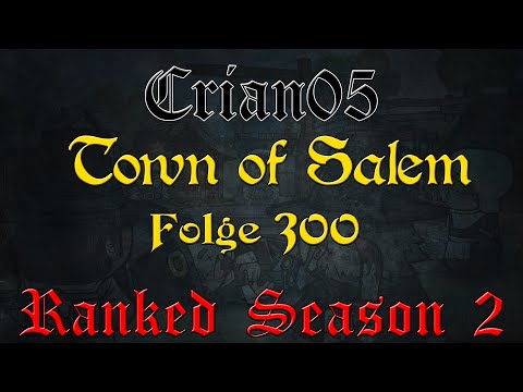 Let's Play Town of Salem Ranked #300 Perfekte Woche Deluxe ìst möglich [German/Deutsch]