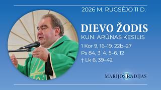 Dievo žodis – Kun. Arūnas Kesilis