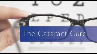 The Cataract Cure ~ Dr. Dennis Courtney