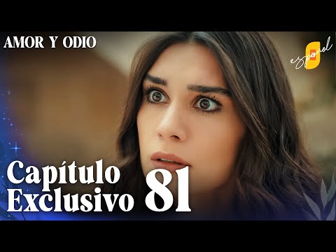 Amor y Odio | Aşk ve Mavi - Capítulo Exclusivo 81 (Doblado)