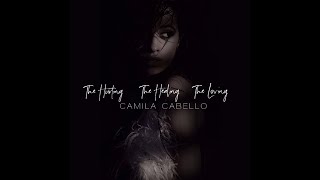 Camila Cabello: The Hurting The Healing The Loving ( A Documentary Flim )