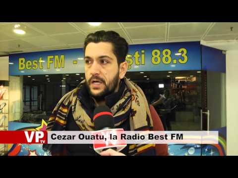 Cezar Ouatu, la Radio Best FM