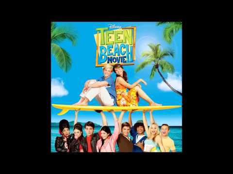 Teen Beach Movie - Surf's Up (Audio)
