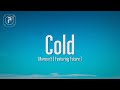 Maroon 5 Cold Lyrics Ft Future