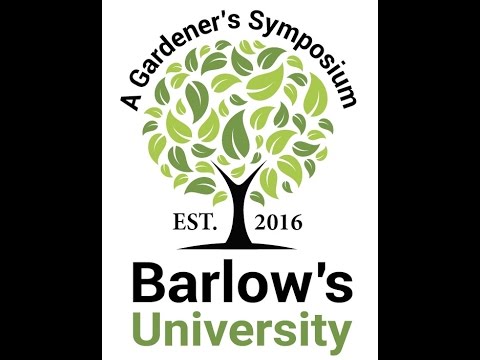[Barlow's University] A Symposium for Gardeners at Barlow's