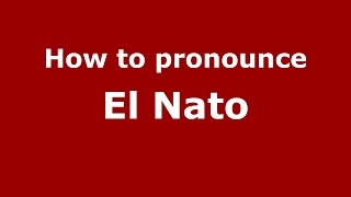How to pronounce El Nato