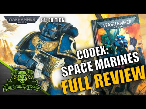 9th Ed Space Marine Codex FULL REVIEW - Warhammer 40k Space Marine Codex Review