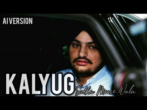 KALYUG || SIDHU MOOSEWALA || NEW PUNJABI SONG 2024