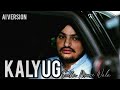 KALYUG SIDHU MOOSEWALA NEW PUNJABI SONG 2024