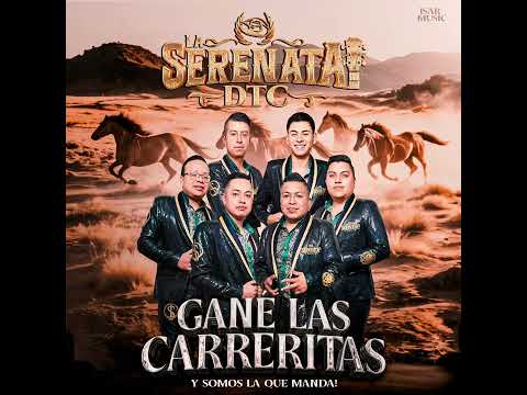 GANÉ LAS CARRERITAS - LA SERENATA DE TIERRA CALIENTE