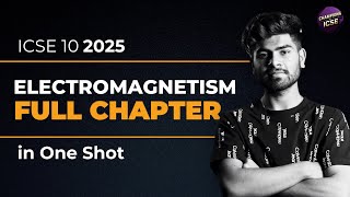 Electromagnetism I CSE Class 10 One Shot | 2024-2025 | Notes | Physics Chapter 10