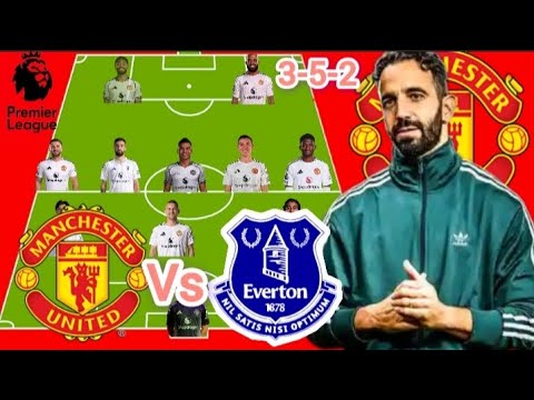 Easy Victory ~ Manchester United Vs Everton Potential 3-5-2 Line up in EPL MatchWeek 12 Season 25/26