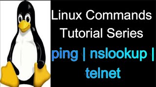 telnet , nslookup and ping Command in Linux | Linux Tutorial Series