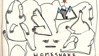 HOMESHAKE - THE HOMESHAKE TAPE