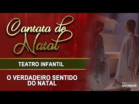 TEATRO INFANTIL - O VERDADEIRO SENTIDO DO NATAL