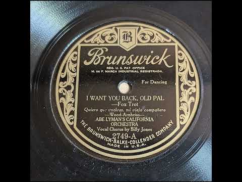 Abe Lyman's California Orchestra - I Want You Back, Old Pal